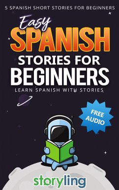 Easy Spanish Stories For Beginners (eBook, ePUB) - Storyling