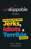 The Unskippable Handbook For Dealing with JERKS, IDIOTS & TERRIBLE People (eBook, ePUB)