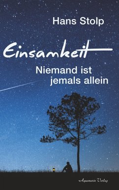Einsamkeit: Niemand ist jemals allein (eBook, ePUB) - Stolp, Hans