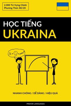 H¿c Ti¿ng Ukraina - Nhanh Chóng / D¿ Dàng / Hi¿u Qu¿ (eBook, ePUB) - Pinhok Languages