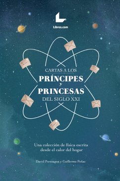Cartas a los príncipes y princesas del siglo XXI (eBook, ePUB) - Perezagua, David; Peñas, Guillermo