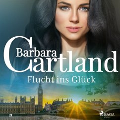 Flucht ins Glück (Die zeitlose Romansammlung von Barbara Cartland 21) (MP3-Download) - Cartland, Barbara