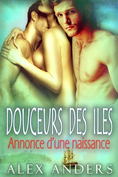 Douceurs des îles: Annonce d’une naissance (eBook, ePUB) - Anders, Alex