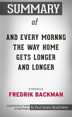Summary of And Every Morning the Way Home Gets Longer and Longer (eBook, ePUB)