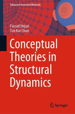 Conceptual Theories in Structural Dynamics (eBook, PDF) - Hejazi, Farzad; Chun, Tan Kar