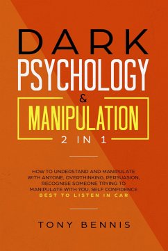 Dark Psychology & Manipulation 2 in 1 (eBook, ePUB) - Bennis, Tony
