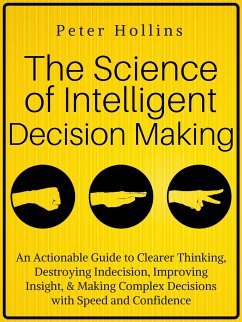 The Science of Intelligent Decision Making (eBook, ePUB) - Hollins, Peter