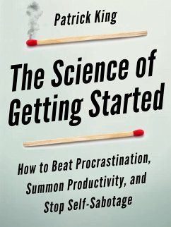 The Science of Getting Started (eBook, ePUB) - King, Patrick