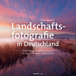 Landschaftsfotografie in Deutschland (eBook, PDF) - Wohner, Heinz