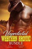 Unprotected Western Erotic Bundle (eBook, ePUB)