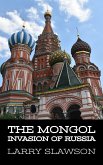 The Mongol Invasion of Russia (eBook, ePUB)