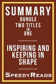Summary Bundle Two Titles in One - Inspiring and Keeping in Shape (eBook, ePUB)