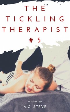 The Tickling Therapist (eBook, ePUB) - Steve, A. G.