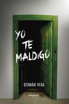 Yo te maldigo (eBook, ePUB) - Vega, Germán