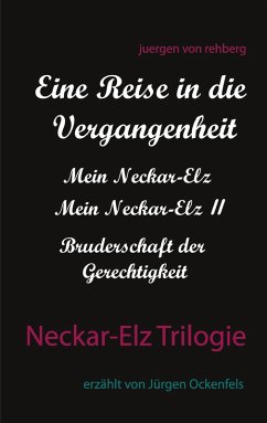 Neckar-Elz Trilogie (eBook, ePUB) - Rehberg, Juergen von