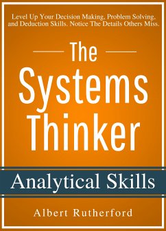 The Systems Thinker – Analytical Skills (eBook, ePUB) - Rutherford, Albert