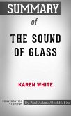 Summary of The Sound of Glass (eBook, ePUB)