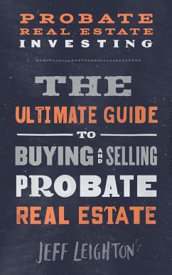 Probate Real Estate Investing (eBook, ePUB) - Leighton, Jeff