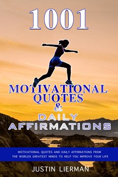 1001 Motivational Quotes & Daily Affirmations (eBook, ePUB) - Lierman, Justin