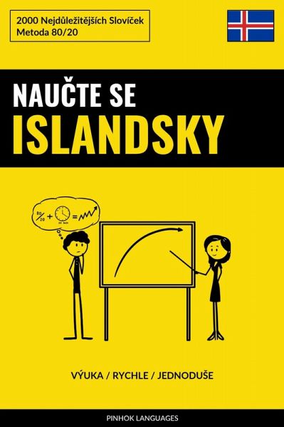 Naucte Se Islandsky - Výuka / Rychle / JednoduSe (eBook, ePUB) Naucte Se Islandsky - Výuka / Rychle / JednoduSe (eBook, ePUB)