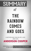Summary of The Rainbow Comes and Goes (eBook, ePUB)
