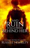 And Ruin Followed Behind Her (eBook, ePUB)