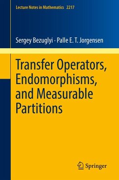 Transfer Operators, Endomorphisms, and Measurable Partitions (eBook, PDF) - Bezuglyi, Sergey; Jorgensen, Palle E. T.