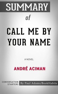 Summary of Call Me by Your Name (eBook, ePUB) - Adams, Paul