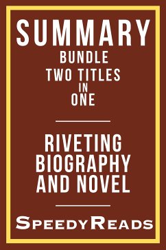 Summary Bundle Two Titles in One - Riveting Biography and Novel (eBook, ePUB) - SpeedyReads