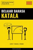 Belajar Bahasa Katala - Cepat / Mudah / Efisien (eBook, ePUB)