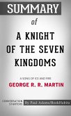 Summary of A Knight of the Seven Kingdoms (eBook, ePUB)