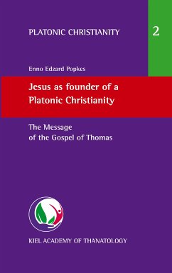 Jesus as founder of a Platonic Christianity (eBook, ePUB) - Popkes, Enno Edzard