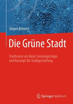Die Grüne Stadt (eBook, PDF) - Breuste, Jürgen