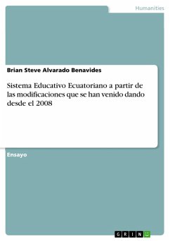 Sistema Educativo Ecuatoriano a partir de las modificaciones que se han venido dando desde el 2008 (eBook, PDF) - Alvarado Benavides, Brian Steve