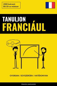 Cover Tanuljon Franciául - Gyorsan / Egyszeruen / Hatékonyan (eBook, ePUB)