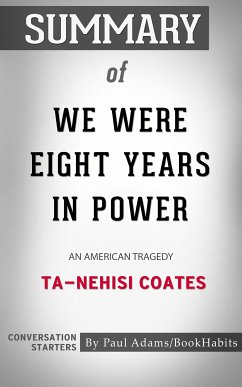 Summary of We Were Eight Years in Power (eBook, ePUB) - Adams, Paul