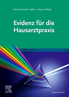 Evidenz für die Hausarztpraxis - Schmidt-Haghiri, Mana;Schelling, Jörg