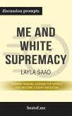 Summary: “Me and White Supremacy: Combat Racism, Change the World, and Become a Good Ancestor" by Layla F. Saad - Discussion Prompts (eBook, ePUB)