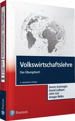 Volkswirtschaftslehre - Das Übungsbuch - Acemoglu, Daron; Laibson, David; List, John A.; Belke, Ansgar
