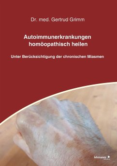 Autoimmunerkrankungen homöopathisch heilen - Grimm, Gertrud
