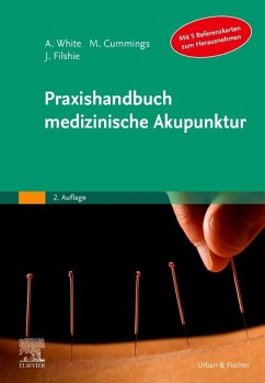 Praxishandbuch medizinische Akupunktur - White, Adrian;Cummings, Mike;Filshie, Jacqueline
