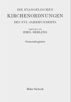 Die evangelischen Kirchenordnungen des XVI. Jahrhunderts - Sehling, Emil
