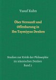 Über Vernunft und Offenbarung in Ibn Taymiyyas Denken