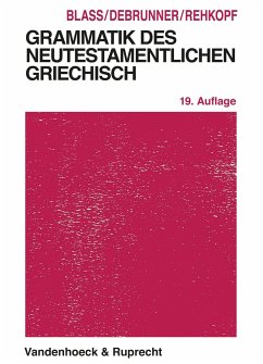 Grammatik des neutestamentlichen Griechisch - Blass, Friedrich