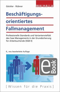 Beschäftigungsorientiertes Fallmanagement (eBook, ePUB) - Göckler, Rainer; Rübner, Matthias