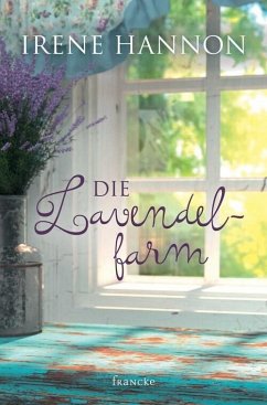 Die Lavendelfarm (eBook, ePUB) - Hannon, Irene