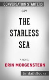 The Starless Sea: A Novel by Erin Morgenstern: Conversation Starters (eBook, ePUB)