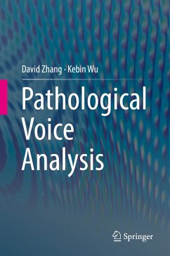 Pathological Voice Analysis (eBook, PDF) - Zhang, David; Wu, Kebin