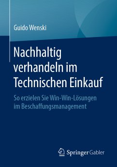 Nachhaltig verhandeln im Technischen Einkauf (eBook, PDF) - Wenski, Guido