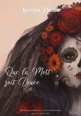 Que la Mort soit Douce - Livre I (eBook, ePUB)